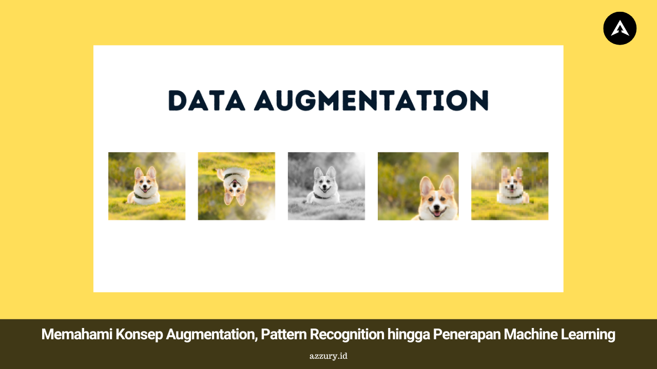 Memahami Konsep Augmentation, Pattern Recognition hingga Penerapan Machine Learning